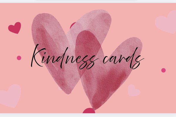 A decorative 'Kindness cards' title graphic with watercolor hearts